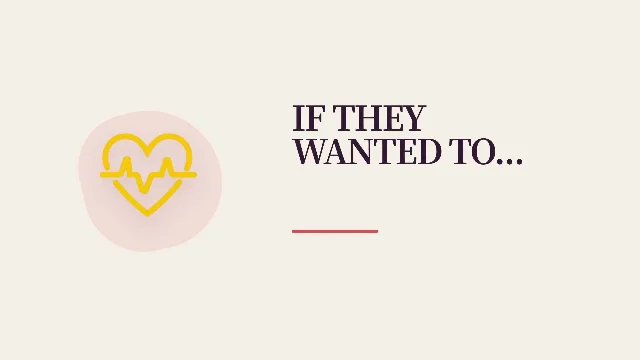 What “If They Wanted To, They Would” Gets Wrong