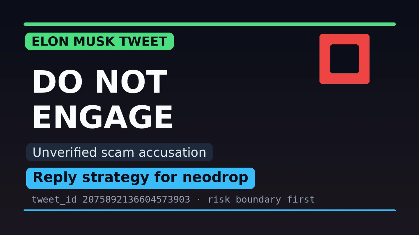Elon 发 scamming 指控短帖:neodrop 主账号别回