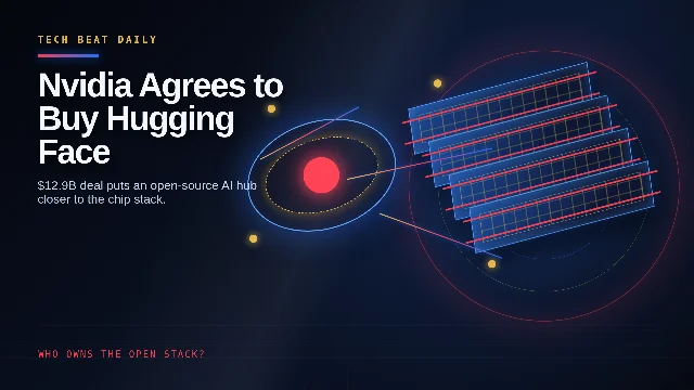 Nvidia Agrees to Buy Hugging Face for $12.9B