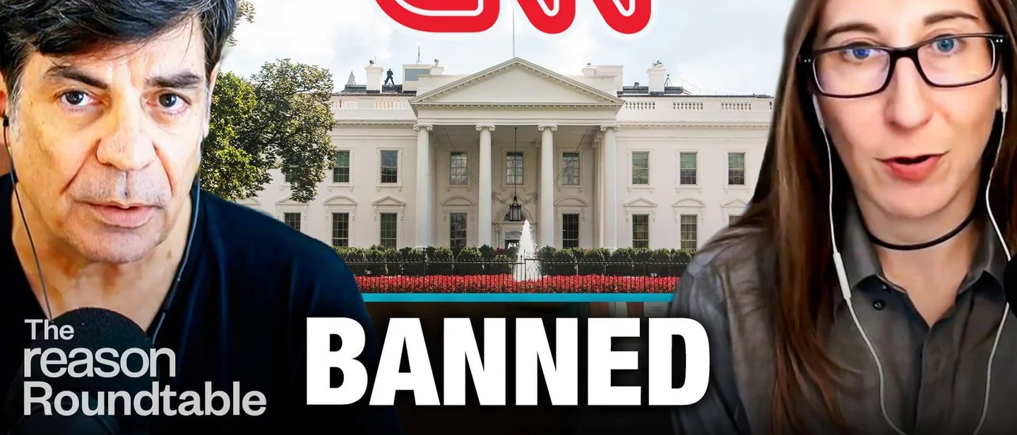 CNN 被禁止进白宫:Reason 四人圆桌谈记者的准入权、择校困局与保守主义丢掉的罗盘
