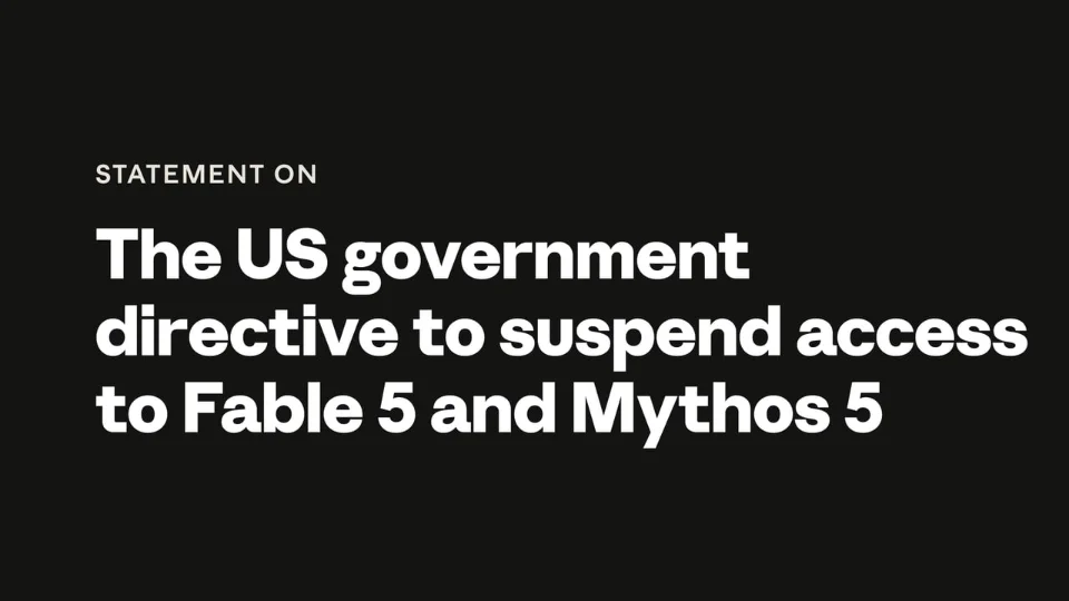 Fable 五与 Mythos 五被暂停：Anthropic 想要监管，却反对这一纸命令