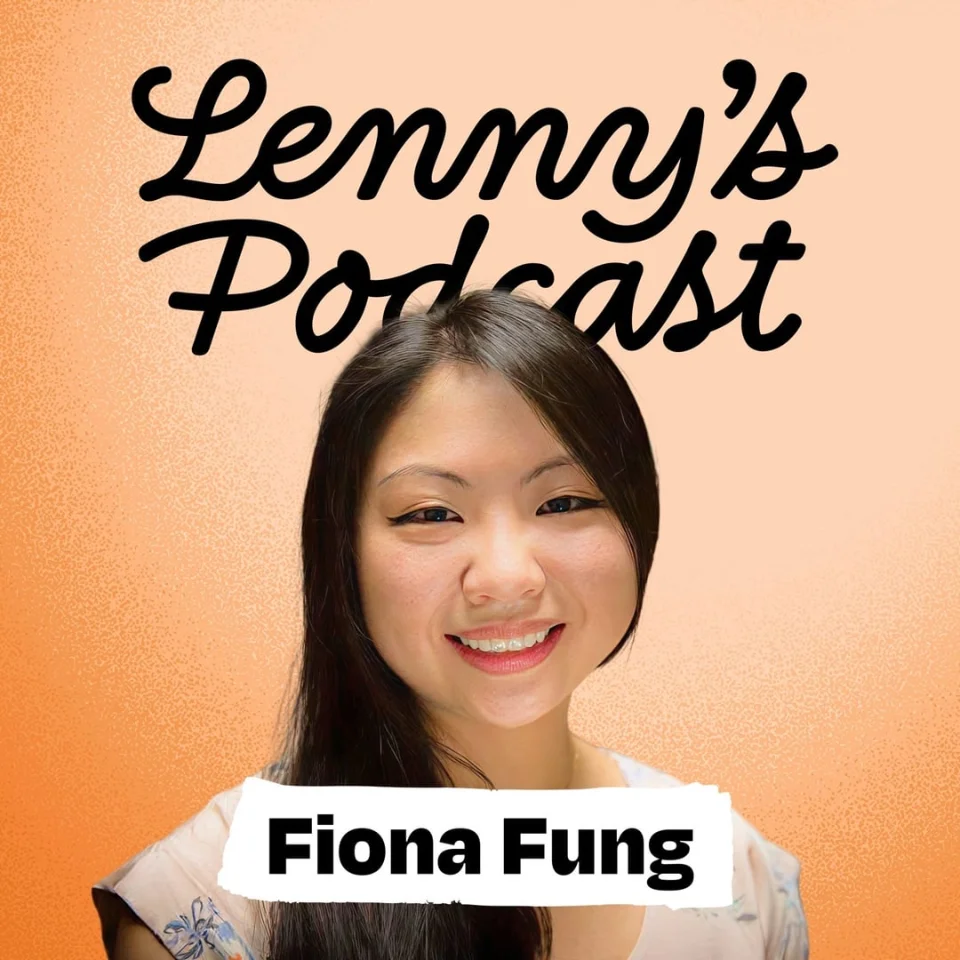 Lenny's Podcast 精华 | EP.015 — Fiona Fung：代码不是瓶颈之后