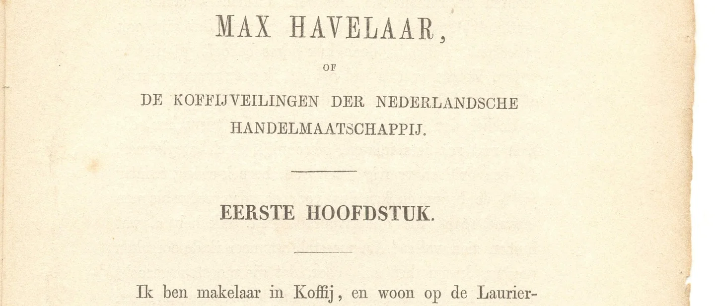 "I am a coffee-broker": Multatuli opens Max Havelaar with a merchant who swears he never reads novels