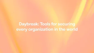 OpenAI 日报：Daybreak 推进补丁自动化，ChatGPT 长粘贴改为附件