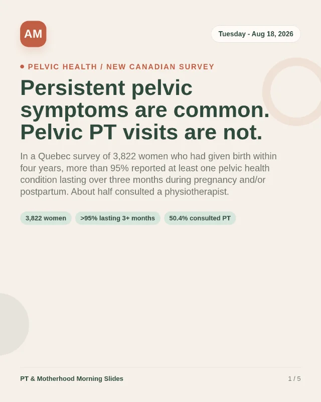 Persistent pelvic symptoms are common. Pelvic PT visits are not.