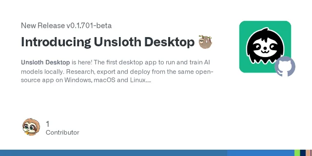 Unsloth Desktop release screen showing the app announcement, local model workspace, and cross-platform positioning