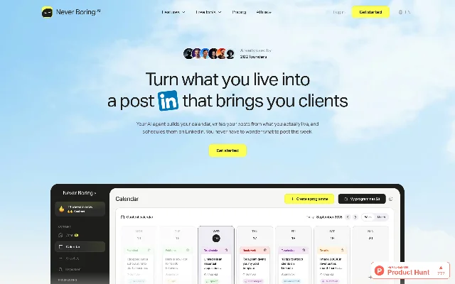 Never Boring AI 官网首页首屏：顶部导航为 Features、Free tools、Pricing、Affiliate 与 Get started；主标题 Turn what you live into a post that brings you clients 下面是一行说明；标题上方写着 Already used by 202 founders；下方是应用内的内容日历，左侧栏显示 11 weeks in a row 与 Goal met，日历从 9 月 14 日排到 20 日，格子里是 I dropped out of school at 18 to start a business、Here is how I got to 10,000 followers、10 tips to attract clients on LinkedIn 等帖子卡，状态分别是 Published、To schedule、Needs work、To write