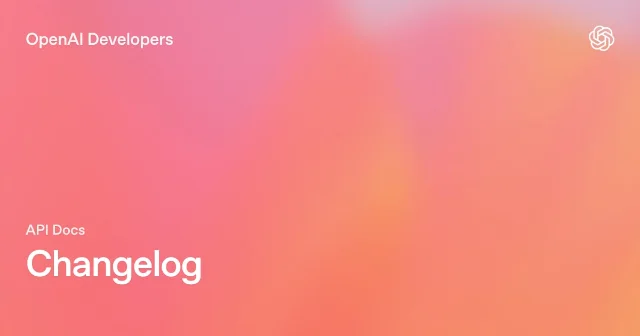 OpenAI API Changelog 官方封面图