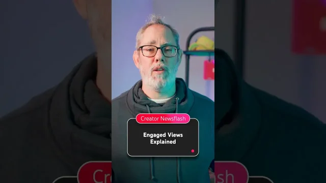 A Creator Newsflash still titled Engaged Views Explained, with a creator speaking to camera.