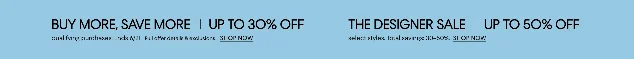 Bloomingdale's Buy More Save More and Designer Sale homepage banner — light blue background with promotion text for up to 30% off and up to 50% off select styles