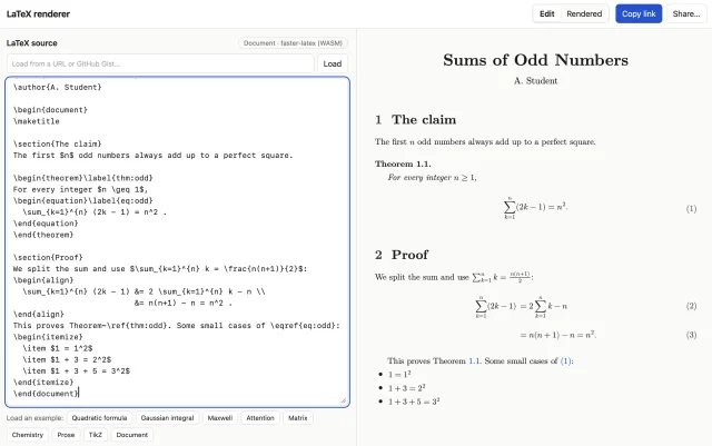Screenshot of the LaTeX renderer split into two panes: on the left a LaTeX source editor holding a short document about sums of odd numbers, on the right the compiled page with a theorem, numbered equations and a proof; a chip above the editor reads "Document · faster-latex (WASM)", and the top right holds Edit, Rendered, Copy link and Share controls