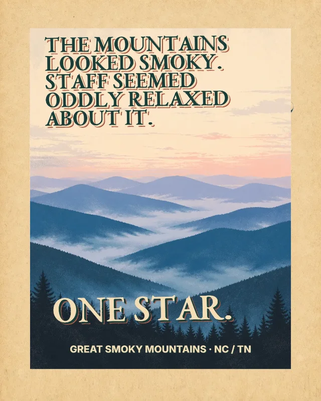 The mountains looked smoky. Staff seemed oddly relaxed about it. One star.