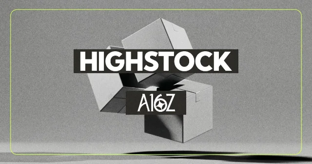 a16z 官方投资文章题图展示 Highstock 品牌货箱与 a16z 标识