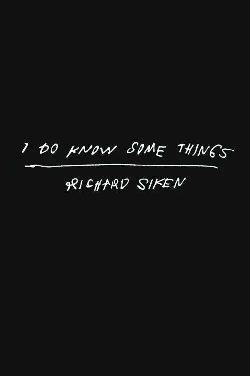 The black cover of I Do Know Some Things by Richard Siken