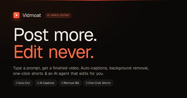 Vidmoat's dark official hero graphic with the product name, prompt-based editing promise, and feature labels for Auto-Cut, AI Captions, Remove BG, and One-Click Shorts