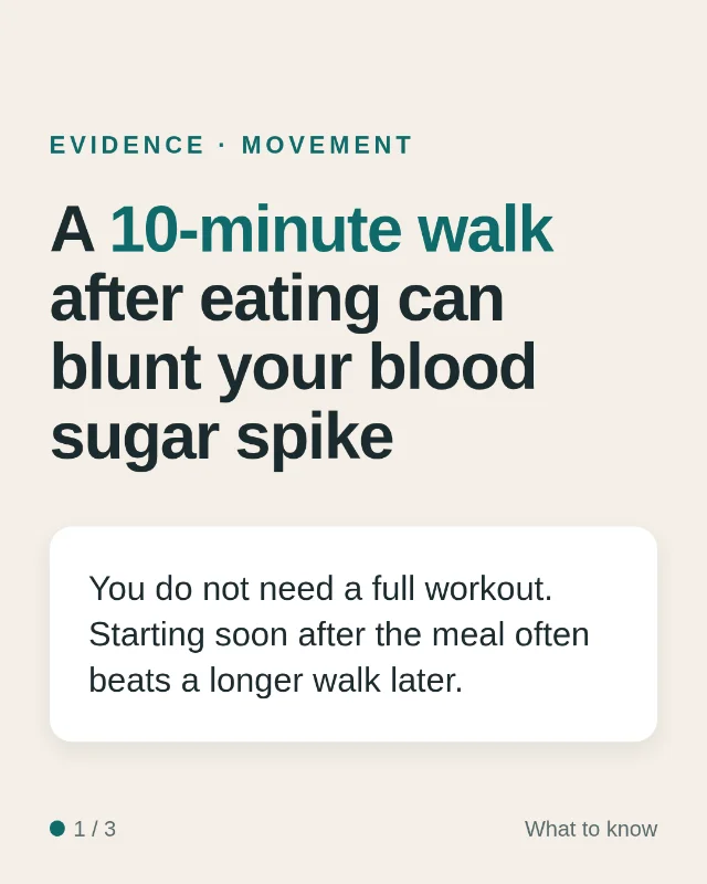 A 10-minute walk after eating can blunt your blood sugar spike