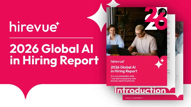 HireVue 2026 AI in Hiring Report — 招募侧大规模 AI 采用已是既成事实