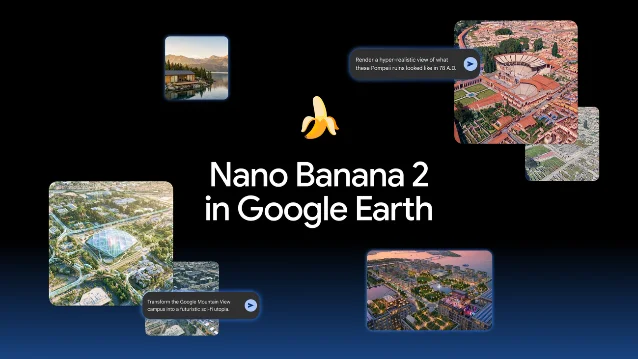 Google's launch banner for Nano Banana 2 in Google Earth shows generated concepts attached to familiar map views.