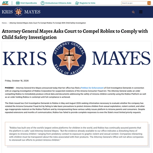 Arizona Attorney General press release headlined Mayes Asks Court to Compel Roblox to Comply with Child Safety Investigation, dated Friday, October 16, 2026