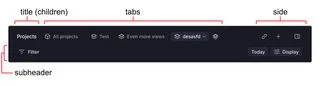 Linear Header 主要结构分区:Title(面包屑)、Tabs(自适应标签)、Side(快捷操作)、Subheader(筛选器)