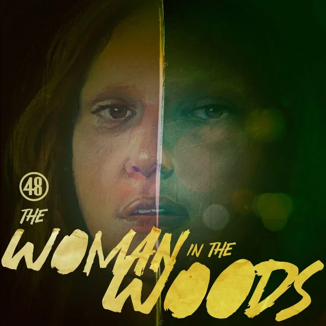 The series artwork for The Woman in the Woods, with a face split down the middle into a warm portrait on one side and a green-lit half on the other, above hand-painted yellow lettering.