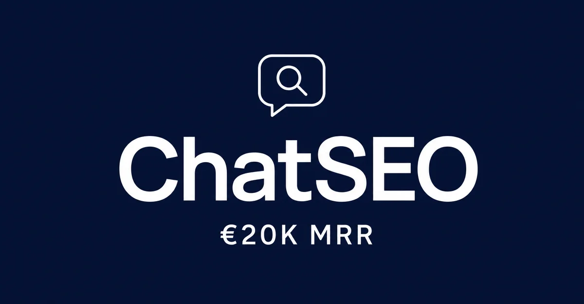 ChatSEO Hit €20K MRR. The "Organic" Part Needs a Footnote.