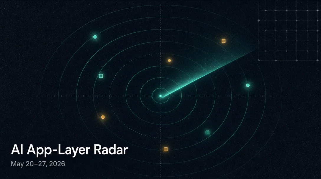 AI app-layer radar — May 20–27, 2026
