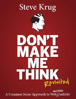 Don't Make Me Think — the 216-page book that turned cognitive load into a first principle