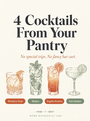 4 Cocktails From Your Pantry