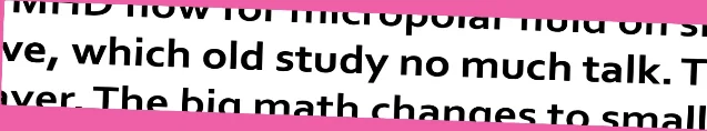Close-up of a cropped text banner on a pink background showing the abstract text "...ve, which old study no much talk. T...ver. The big math changes to small..."