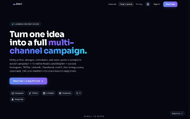 Intilq 官网首页首屏，深色背景上是大标题 Turn one idea into a full multi-channel campaign，下方一行说明写着它可以写、设计、排期并自动发布到 Instagram、TikTok、LinkedIn、Facebook 和 X，再往下是这五个平台的标签和一个标注为 Soon 的 Snapchat 标签