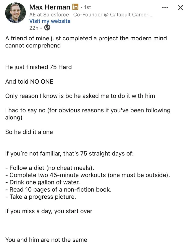 LinkedIn post by Max Herman: "A friend of mine just completed a project the modern mind cannot comprehend" — 75 Hard challenge, "You and him are not the same"