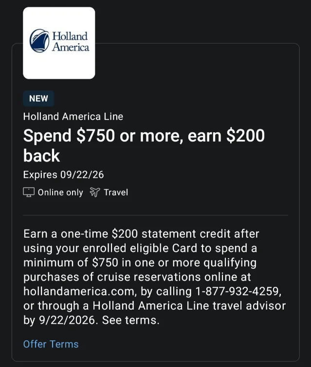 Holland America Line Amex Offer in the Amex app: Spend $750 or more, earn $200 back, expires 09/22/26