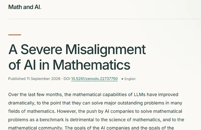 mathandai.org 页面截图:标题「A Severe Misalignment of AI in Mathematics」,下方标注「Published 11 September 2026 · DOI 10.5281/zenodo.22737750」,正文首段为「Over the last few months, the mathematical capabilities of LLMs have improved dramatically, to the point that they can solve major outstanding problems in many fields of mathematics. However, the push by AI companies to solve mathematical problems as a benchmark is detrimental to the science of mathematics」