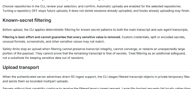 A band of the project's data-handling page: the sentence "Turning a repository OFF stops future uploads; it does not delete sessions already uploaded", a heading "Known-secret filtering", the sentence "Filtering is best-effort and cannot guarantee that every sensitive value is removed", and the transport paragraph below