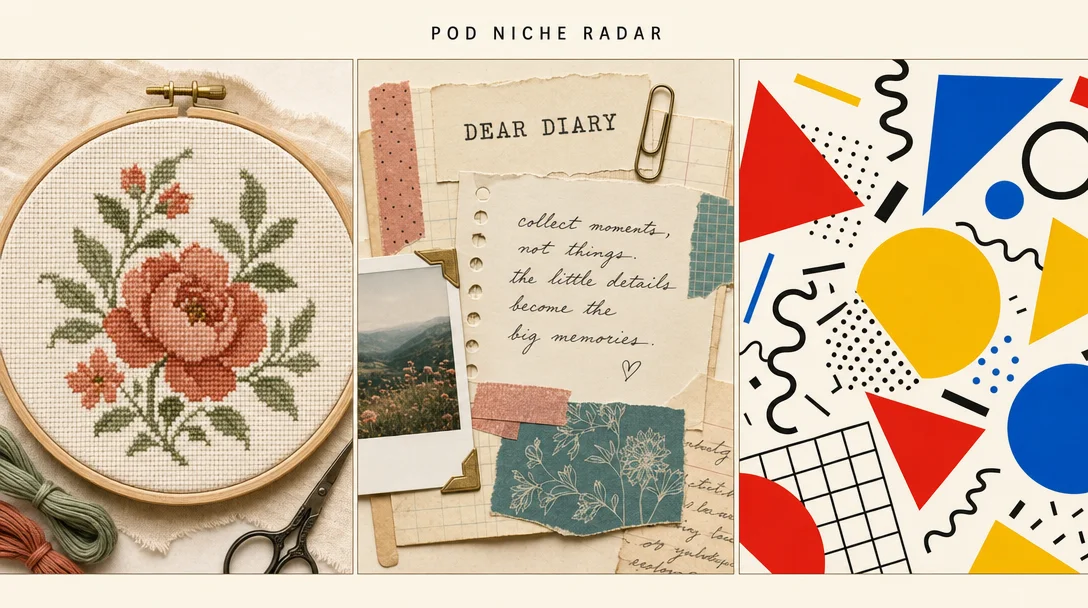 POD Niche Radar — Soft Stitch Era, Analog Revival, Memphis Maximalism