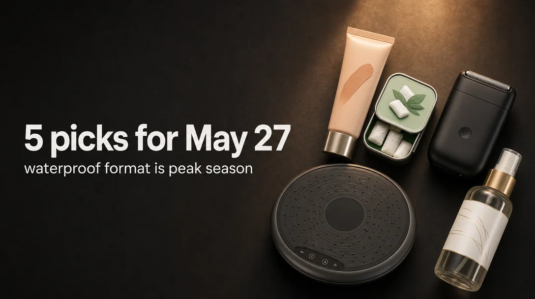 5 TikTok Shop picks for May 27 — waterproof format hits peak season, DACE is done