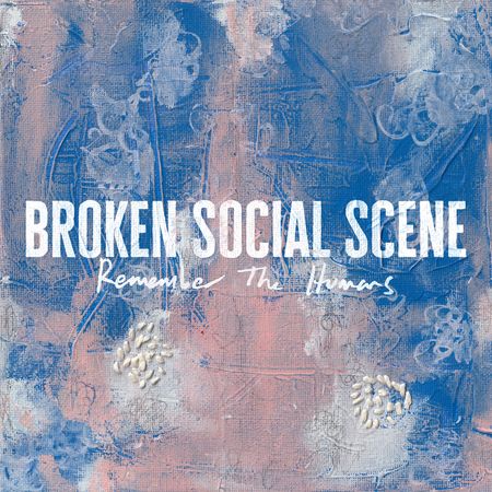 Broken Social Scene — Remember the Humans album cover
