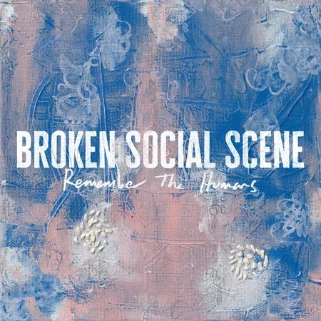 Broken Social Scene — *Remember the Humans* album cover