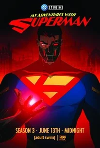 My Adventures with Superman Season 3 key art — Clark Kent/Superman in a dark, stylized poster with Adult Swim and HBO Max branding