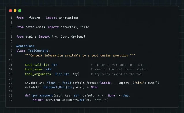 ToolContext 额外暴露 tool_call_id、tool_name、tool_arguments 三个字段,用于工具调用元数据审计