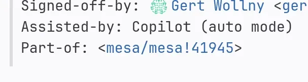 Mesa commit log showing "Assisted-by: Copilot (auto mode)" and "Part-of: <mesa/mesa!41945>"