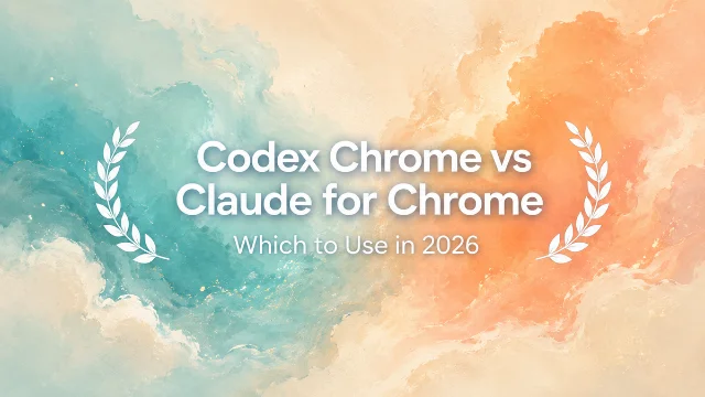 Codex Chrome vs Claude for Chrome 对比主题图