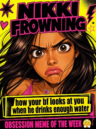 "Why Don't You Love Me?!" — The Nikki Frowning Meme From Obsession Is Everywhere Right Now 😤