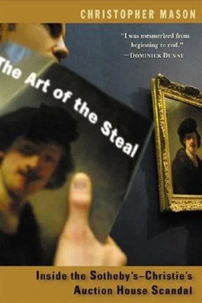 The cover of Christopher Mason's 'The Art of the Steal' (2004), the definitive account of the Sotheby's–Christie's scandal