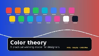Color Theory for UI Designers: Hue, Value, Chroma, and Contrast