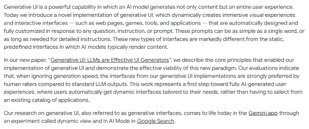 Google Research 该篇开头的原文:「Generative UI is a powerful capability in which an AI model generates not only content but an entire user experience.」,下接它在 Gemini 应用与 Google 搜索 AI Mode 里的落地