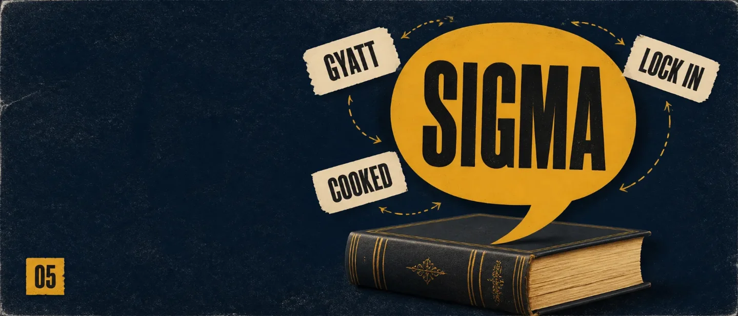Global English Word Watch #5: sigma, gyatt, lock in and cooked