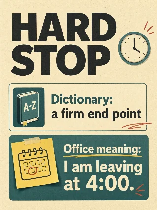 Hard stop, translated