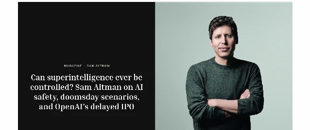 《财富》页面标题区截图：栏目标注「MAGAZINE · SAM ALTMAN」，标题为「Can superintelligence ever be controlled? Sam Altman on AI safety, doomsday scenarios, and OpenAI's delayed IPO」，右侧为 Altman 人像，图下小字为「A 10% risk of AI killing us all by the end of the decade is unacceptable, Altman flatly tells me.」